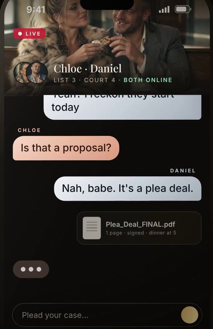 A Courtin chat: Is that a proposal? Nah, babe. It's a plea deal.